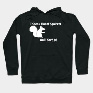 Wildlife Rehabilitator - I speak fluent squirrel, well sort of Hoodie